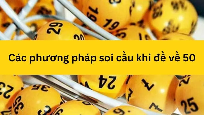 Phương pháp soi cầu giúp dễ thắng khi chơi đề 50